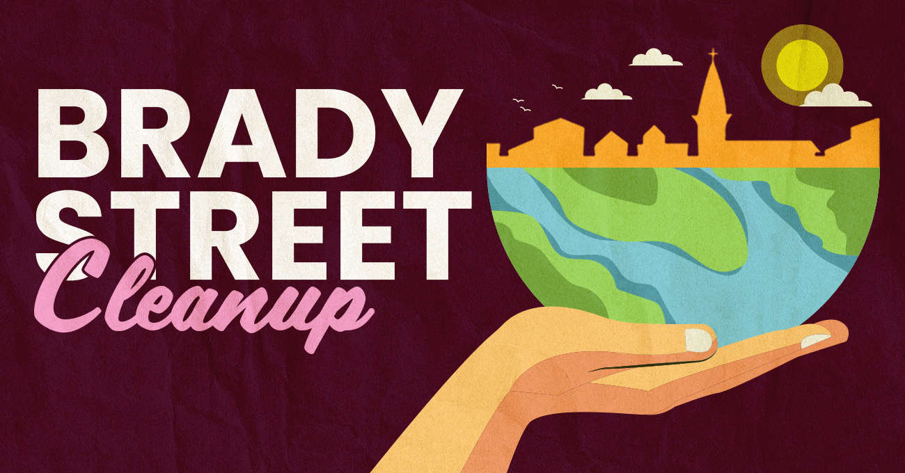 BRADY STREET CLEANUP EVENT ON 4/20